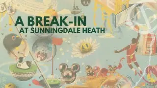 A Break In at Sunningdale Heath