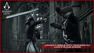 Assassin’s Creed ® Unity - Dead Kings DLC Launch Trailer [EUROPE]