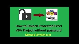 How to unlock protected Excel VBA Project  Method 2