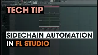 Tech Tip - Sidechain Automation in FL Studio