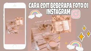 Cara edit beberapa foto di instagram | instastory