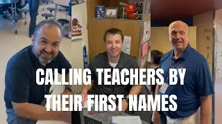 Calling teachers by their FIRST NAMES on the LAST DAY of SCHOOL… (GOT IN TROUBLE WITH THE PRINCIPAL)