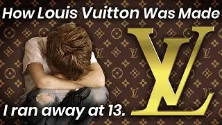 The Homeless Boy Who Invented Louis Vuitton