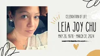 Celebration of Life Leia Joy Chu
