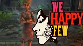 ПРОХОЖДЕНИЕ #2 ★ ГЛАДИАТОРСКИЕ БОИ ★ We Happy Few