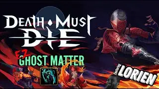 Death Must Die - Ghost Matter - EZ No Hit with Lorien (full run including Constellarium at the end)