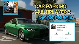 SAIU!  PRÉ REGISTRO DO CAR PARKING MULTIPLAYER 2 COM MODO POLICIAL  PARA ANDROID