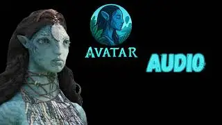 Tsahìk Ronal | Avatar: The Way of Water | Fan-Made Audio Only