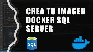 Crea tu propia imagen personalizada de sql server para docker