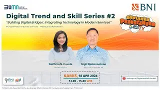 Digital Trend & Skill Series 2: "Building Digital Bridges-Integrating Technology in Modern Services"