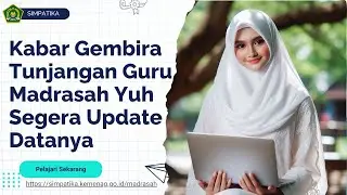 Kabar Gembira Tunjangan Guru Madrasah Yuh Segera Update Datanya #madrasah #simpatikakemenag #2024