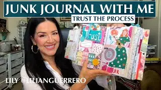 Trust The Process - Junk Journal With Me (Episode 7)