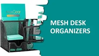 Top 5 Mesh Desk Organizers Available Online 2021