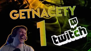 GETNACETY - Twitch Highlights - Ep1