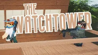 The Watchtower | Roblox Isle