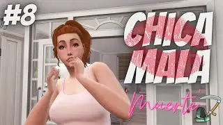 CHICA MALA 💋 ~ 'Muerte' Cap #8 ~ Los Sims 4 | PitiSims
