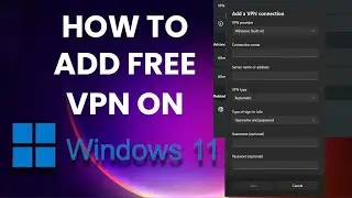 How to setup free VPN on Windows 11 | Free VPN on Windows 11