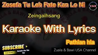 Zosefa tu leh fate kan lo ni karaoke with lyrics-