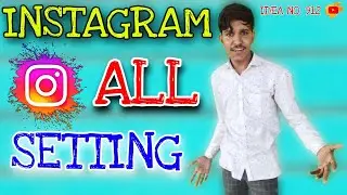 Instagram All Setting/ Instagram Tutorial Videos On Hindi/ Technical Idea Instagram 🔥💥🔥⚡