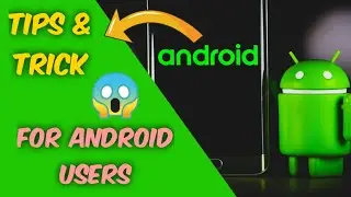 ||TOP 6 TIPS & TRICKS FOR ANDROID USERS||