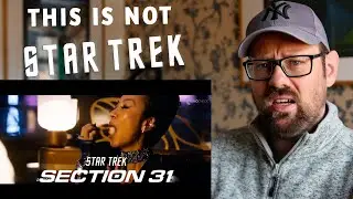 Star Trek: Section 31 |Reaction (Not Star Trek)