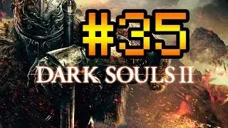 Прохождение Dark Souls 2 #35 [Уникальный босс - подземные гиганты!]