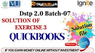 quickbooks exercise 3 batch 7 solution | digiskills quickbooks exercise 3 