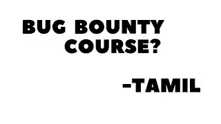 Bug Bounty Course -Learning resources|Tamilbotnet