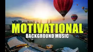 FREE MOTIVATIONAL MUSIC / NO COPYRIGHT