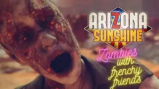 Arizona Sunshine | Lets end this virus together!