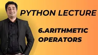 #6 Python Lecture | Arithmetic Operators in Python