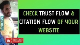 What is Citation Flow and Trust Flow | SEO Metrics | SEO Strategy
