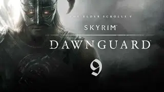 Skyrim - Dawnguard. 9 серия (Альфтанд)