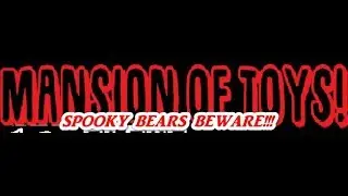 Mansion of Toys Part 1