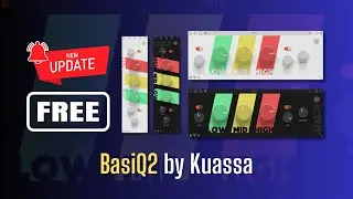 NEW UPDATE of This HIGH QUALITY FREE Plugin! BasiQ2 by Kuassa - Sound Demo