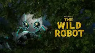 The Wild Robot Movie Score Suite - Kris Bowers (2024)