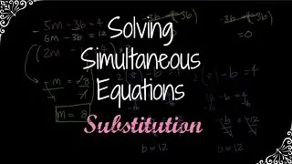 Solving Simultaneous Equations | Substitution Method