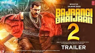 Bajrangi Bhaijaan 2: Official Trailer | Salman Khan |Kareena Kapoor Khan |