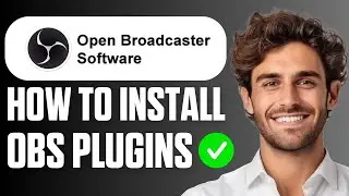 How to Install OBS Plugins (Easy Guide 2025)