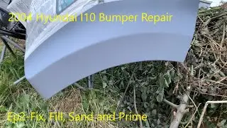 2004 Hyundai I10 Bumper Repair Ep2 - Repair, Fill and Prep