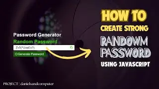 Password Generator Using JavaScript  -  danielsandcomputer