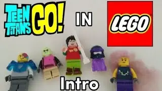 Teen titans intro in lego! (Reupload)