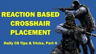 Reaction based crosshair placement - Daily CS Tips & Tricks, Part 4