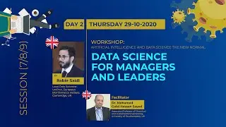 Artificial Intelligence and Data Science Workshop, Part II, Data Science for Managers and Leaders