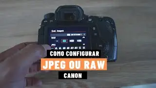 Como CONFIGURAR o tipo de arquivo (JPEG ou RAW) em uma câmera Canon - Curso Online de Fotografia