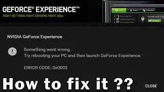 Nvidia Geforce Experience Error Code: 0x0003 - How to fix it, very easy ???