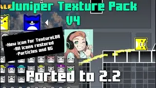 Juniper Texture Pack V4 (Ported to 2.2) Geometry Dash 2.2