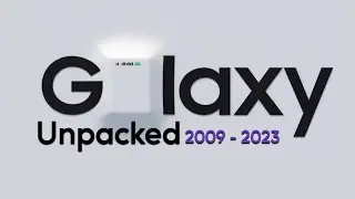 Galaxy Unpacked Evolution 2009 - 2023