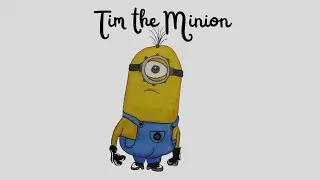 Its  Tim From Minions