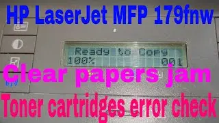 HP Laser MFP 179fnw clear papers jam | Toner cartridges error checking | Toner cartridges ship error